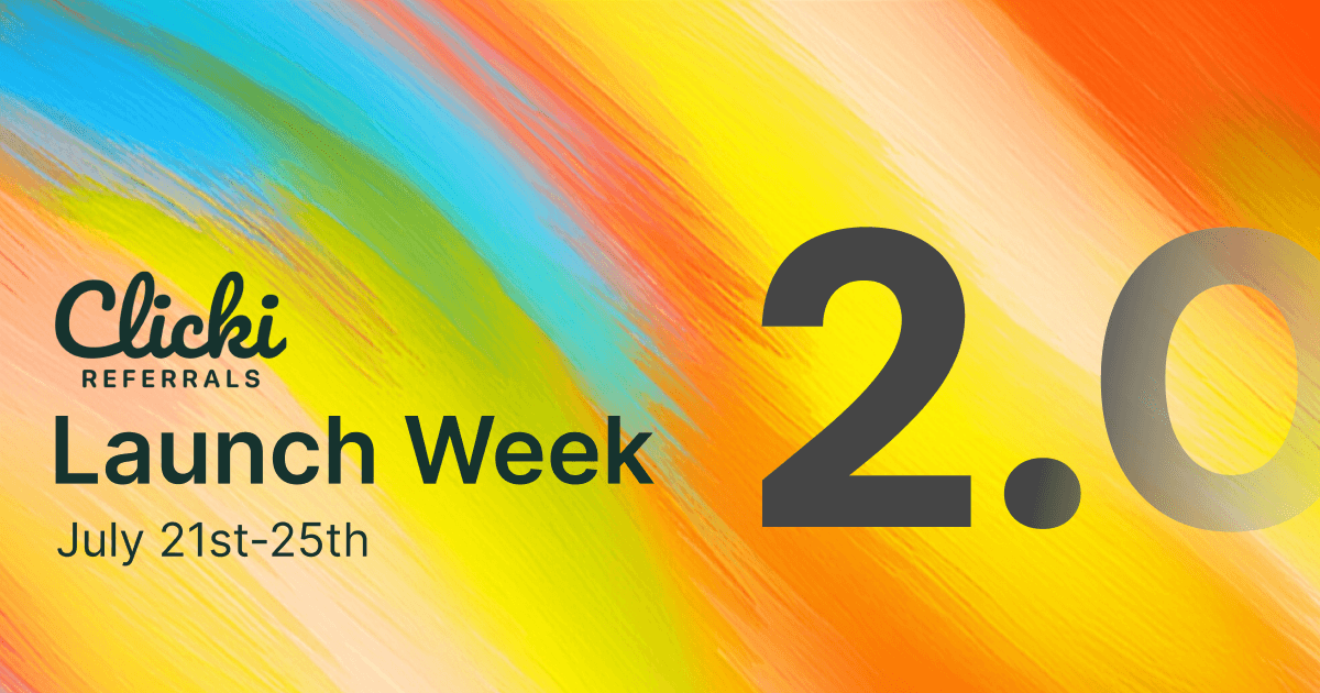 Clicki Referrals - Launch Week!